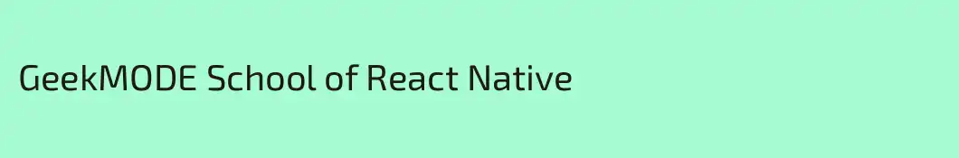 GeekMODE School of React Native